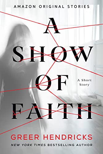 A Show of Faith: A Short Story