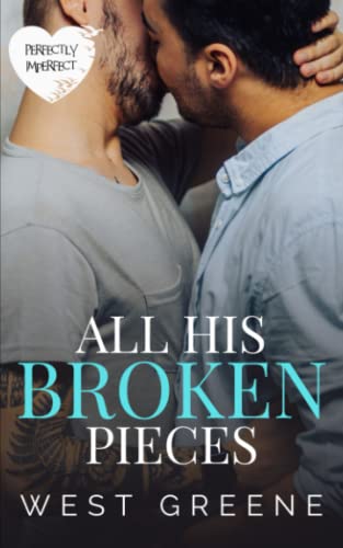 All His Broken Pieces: Perfectly Imperfect Series