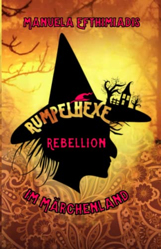 Rumpelhexe: Rebellion im Märchenland