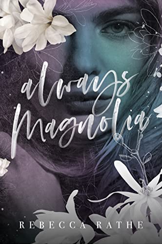 Always Magnolia: A Second Chance Romance