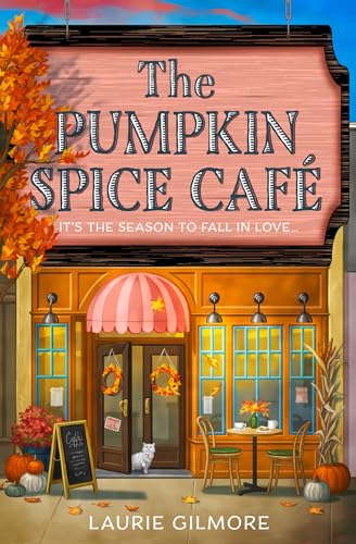The Pumpkin Spice Café: Read the viral TikTok sensation romcom series, for fans of cozy and spicy romance in 2025! (Dream Harbor, Book 1)