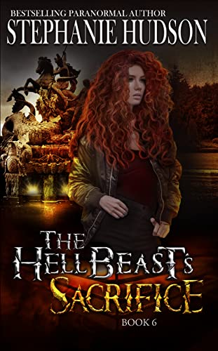 The HellBeast's Sacrifice (The HellBeast King Book 6)