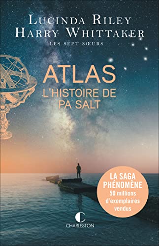Atlas : L'Histoire de Pa Salt: Les sept sœurs - 8 (French Edition)