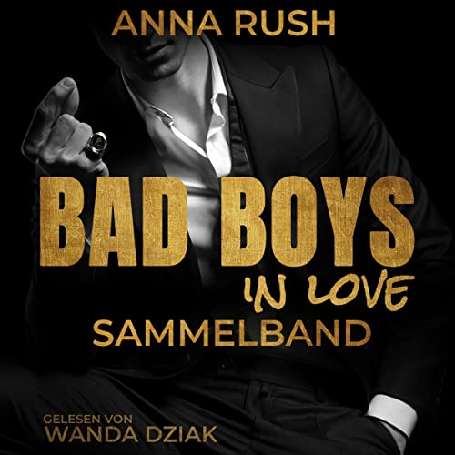 Bad Boys in love - Sammelband: Die komplette Reihe in einem Buch