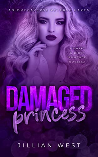 Damaged Princess: A Contemporary Reverse Harem Omegaverse (The Exchange Book 2)