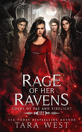 Rage of Her Ravens (Court of Fae and Firelight Book 3)