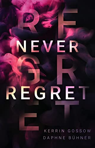 Never Regret: Spicy Romance