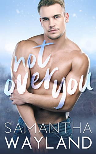 Not Over You