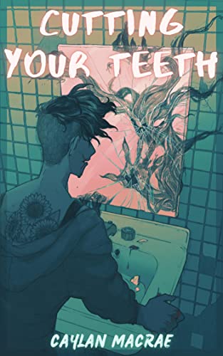 Cutting Your Teeth (Cursed Corpses Book 1)