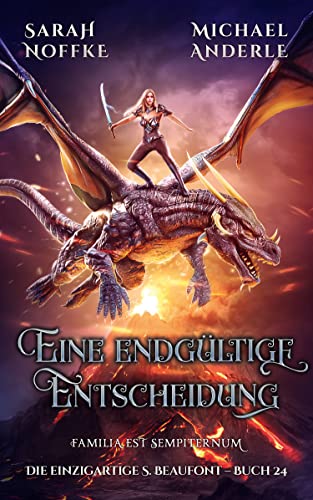 Eine endgültige Entscheidung (Die einzigartige S. Beaufont 24)