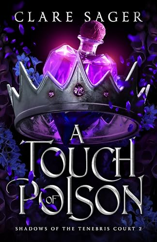 A Touch of Poison (Shadows of the Tenebris Court Book 2)