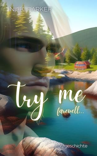 Try me: Farewell