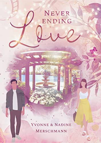 Never Ending Love: Never Ending Reihe Band 1