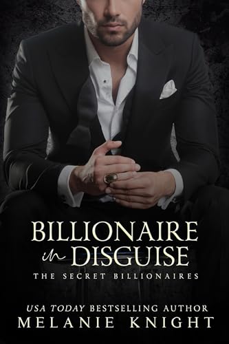 Billionaire in Disguise (The Secret Billionaires Book 1)