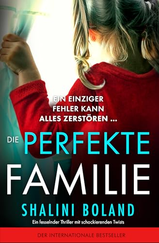 Die perfekte Familie: Ein fesselnder Thriller mit schockierenden Twists