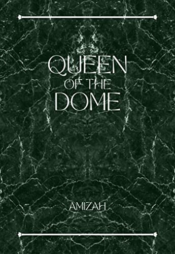 Queen of The Dome (QOTD Book 1)
