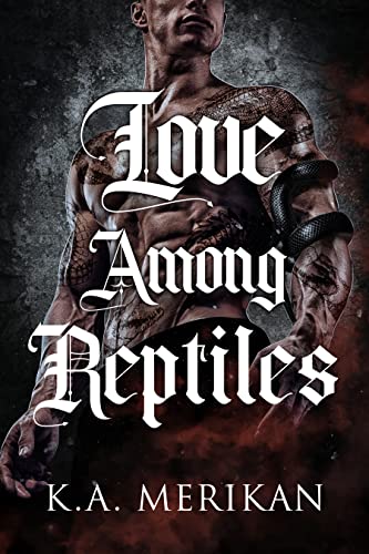 Love Among Reptiles (dark gay cartel romance)