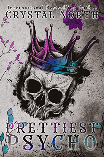 Prettiest Psycho: A dark asylum novel (The Asylum Book 1)