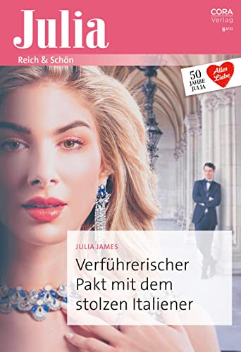 Verführerischer Pakt mit dem stolzen Italiener (Julia 2593)