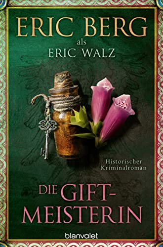 Die Giftmeisterin: Historischer Kriminalroman