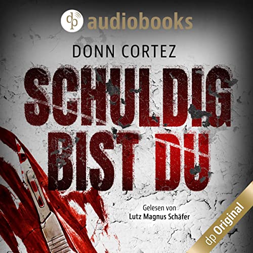 Schuldig bist du: Der Closer 1