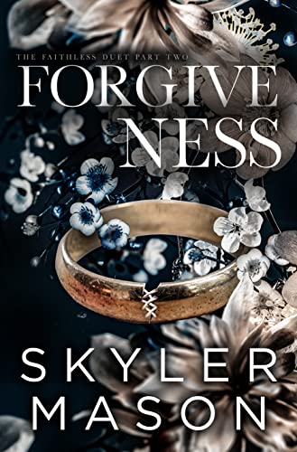 Forgiveness: Das Duett der Untreue (The Faithless Duet 2)