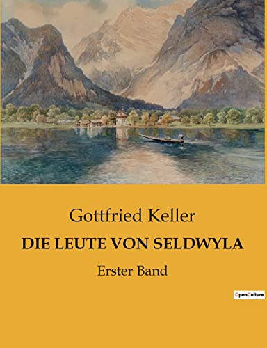 DIE LEUTE VON SELDWYLA: Erster Band