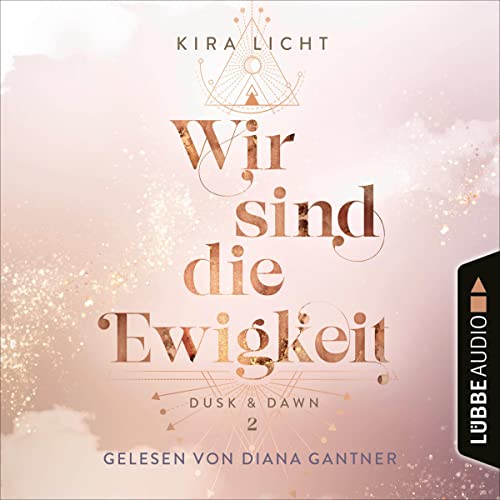 Wir sind die Ewigkeit: Dusk & Dawn 2