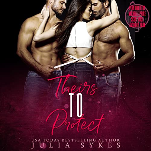 Theirs to Protect: Mafia Ménage Trilogy, Book 3