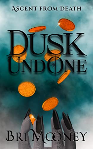 Dusk Undone (Ascent from Death Book 1)