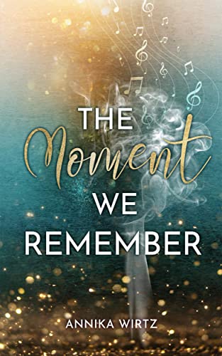 The Moment we Remember (The Moment - Reihe 1)