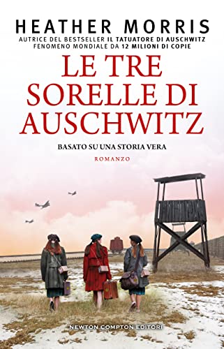 Le tre sorelle di Auschwitz (Italian Edition)