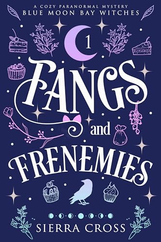 Fangs and Frenemies (Blue Moon Bay Witches Book 1)