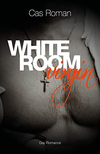 White Room Virgin: First Love MM Romance(Room-Reihe 1)