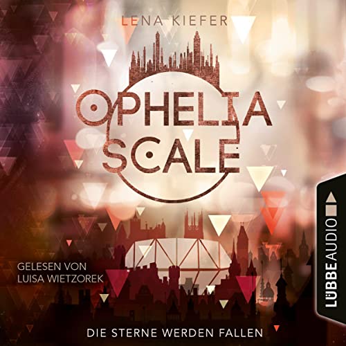 Die Sterne werden fallen: Ophelia Scale 3