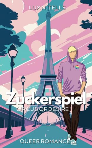 Circus of Desire: Zuckerspiel: A Romantic Mystery