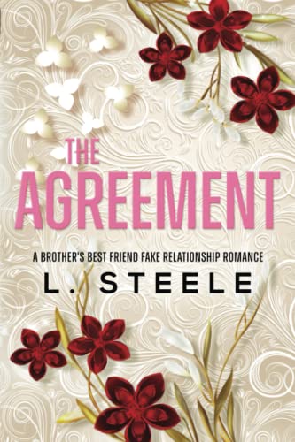 The Agreement: A Brother's Best Friend Fake Relationship Romance (Morally Grey Billionaires)