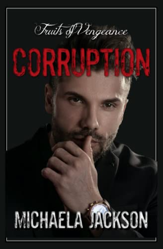 Corruption: A Dark Mafia Romance (A Tale of Vengeance)