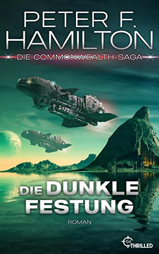 Die dunkle Festung (Die Commonwealth-Saga 4)