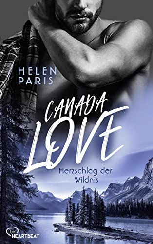 Canada Love – Herzschlag der Wildnis
