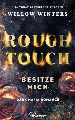 Rough Touch - Besitze mich: Dark Mafia Romance | Intensiv. Düster. Spicy. (Valetti Crime Family | Deutsche Ausgabe 1)