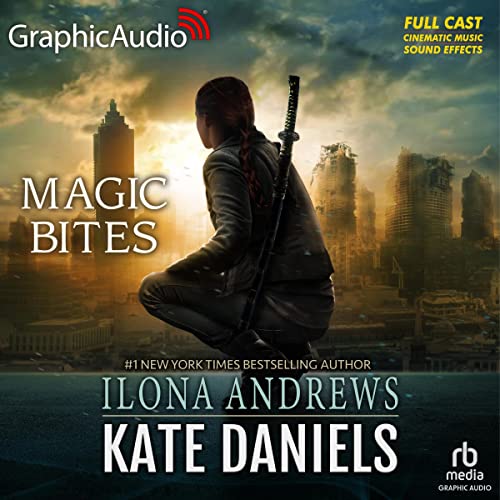Magic Bites (Dramatized Adaptation): Kate Daniels, Book 1