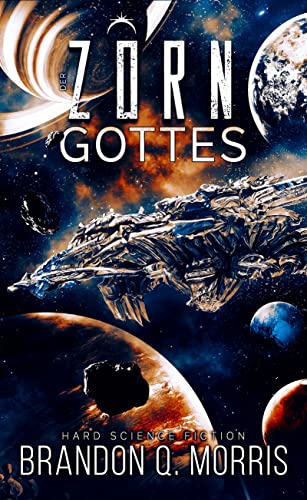 Der Zorn Gottes: Hard Science Fiction (Die kosmische Schmiede 4)