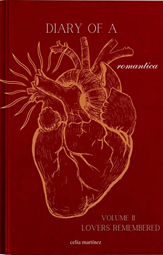 diary of a romantica, vol. II: lovers remembered