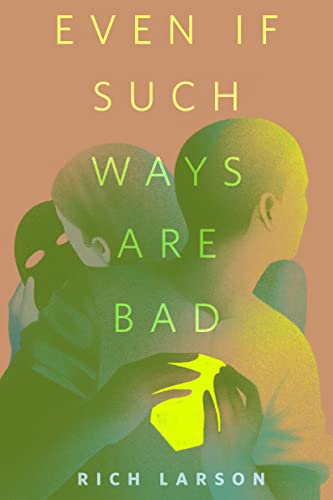 Even If Such Ways Are Bad: A Tor.Com Original