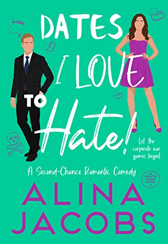 Dates I Love to Hate: A Second Chance Romantic Comedy (The Manhattan Svenssons Book 6)