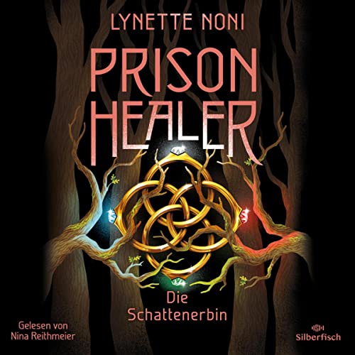 Die Schattenerbin: Prison Healer 3