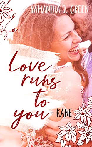 Love runs to you: Kane & Sue (Three of Harrys Company 3)