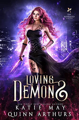 Loving Demons (Fae Revealed Book 3)