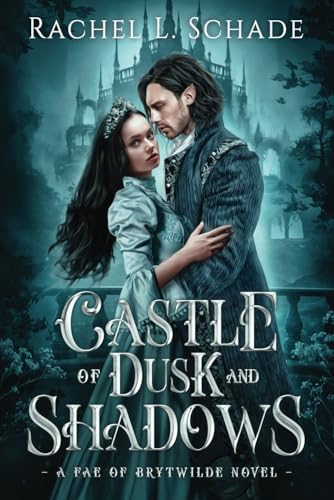 Castle of Dusk and Shadows (Fae of Brytwilde)